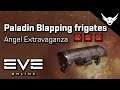 EVE Online - Paladin Blapping frigates in Angel Extravaganza