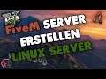 FiveM Server auf Linux Server installieren | fivem server auf vserver | FiveM Server Linux