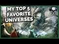 My Top 5 Favorite Fantasy Universes