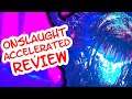 ONSLAUGHT ACCELERATED: JUST ANOTHER ONSLAUGHT VARIANT - Onslaught Accelerated Review
