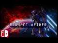 Project Aether First Contact Trailer || Nintendo Switch