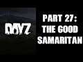 Day Z PS4 Gameplay Part 27: The Good Samaritan