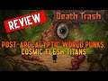 Death Trash Review - Post-apocalyptic RPG (Fallout with Flesh and Puke)