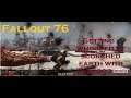 Fallout 76 - It's fun to be "those low level" guys at Scorched Earth (Level 24-25)