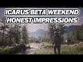 Icarus - Beta Weekend Honest Impressions | Review | The Good, The Bad and The UGLY