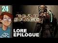 Let's Play Dead Space Part 24 EPILOGUE (Patreon Chosen Game)
