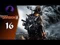 Let's Play The Division 2 - Part 16 - The Return Of Full Auto!