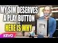 My Sim deserves a YouTube play button and here is why