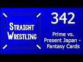 Straight Wrestling #342: Prime vs. Present Japan - Fantasy Cards