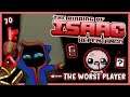 THE WORST ISAAC PLAYER AROUND...  |  The Binding of Isaac REPENTANCE
