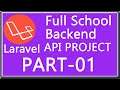 Web Development Environment Setup - Full School Backend API Project Using Laravel - Part-01