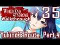 World End Syndrome, Part 35: Yukino's Route (Part 4)