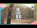 #26【三人称】ぺちゃんこ,鉄塔が見守るドンピシャのThe Last of Us Part II【PS4】END