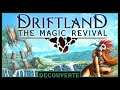 Driftland : The Magic Revival - Découverte