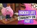 Hokko Life - Community Sim Game - Part 1 #HokkoLife