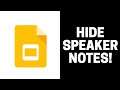 How to Hide Speaker Notes in Google Slides