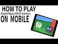 HOW TO PLAY SuperRguy3000 GAMES ON MOBILE!!!