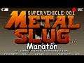 Maratón Gameplay Live Stream Metal Slug