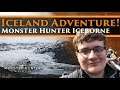 Monster Hunter: Iceborne! Adventuring to Iceland to train for Iceborne! #Ad