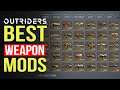 Outriders | BEST Weapon Mods Guide