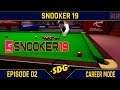 Snooker 19 - Rising Star Career Mode Ep02 - ScottDogGaming