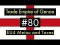 Tall Trade Empire of Genoa - EU4 Meiou and Taxes - Ep. 80