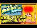 The Battle for Bikini Bottom Rehydrated Mobile Port Makes Me MAD! - ZakPak