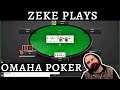 Zeke Plays: Omaha (poker)