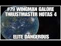 #79 Wingman galore, Elite dangerous, PS4PRO, Thrustmaster Hotas 4