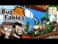 Bug Fables The Everlasting Sapling Let's Play: Ahoneynation Ahoy - PART 32 - TenMoreMinutes