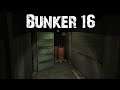 Bunker 16 - Surprisingly Scary! (+ Facecam Test)