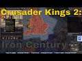 Crusader Kings 2:  Iron Century Episode 1!