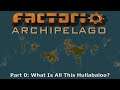 Factorio Archipelago - Part 0 - What Is All This Hullabaloo?