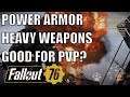 Fallout 76: Are Heavy Weapons and Power Armor Build Any Good For PVP?