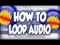 How To Loop Audio In Audacity