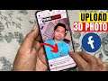 How to Upload Facebook 3D Photo from Android Phone