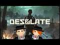 I Have No Idea What I'm Doing | Desolate | Speletons