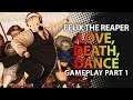 Love, Death and Dance - FELIX THE REAPER Part 1 - Story Lets Play Full Walkthrough Gameplay