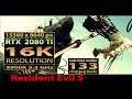 RE5 16K resolution | Resident Evil 5 16K | RE5 | RTX 2080 Ti | 16K | Resident Evil 5 | 16K UHD
