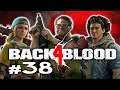 THE BODY DUMP - Back 4 Blood Co-Op Let's Play Gameplay #38