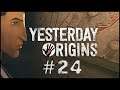 【Yesterday Origins】First Time Playthrough - Part 24