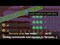 You can chat this in Terraria... (commands & chat modifier in Terraria)