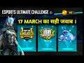 17 March All Questions answer|ESPORTS ULTIMATE CHALLENGE-Garena free fire