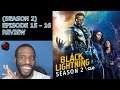 Black Lightning (SEASON 2) Episode 15 - 16 | TV REVIEW #RoadToCrisis #BlackLightning @blacklightning