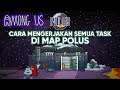 Cara Mengerjakan Semua Task di Map POLUS  | Among Us Indonesia
