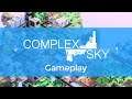 Complex SKY - Gameplay