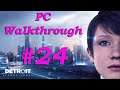 Detroit: Become Human PC - Crossroads Kara, Connor & Markus #24 / Walkthrough / gameplay