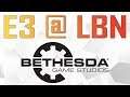 E3 @ LBN 2019 - Conferenza Bethesda!
