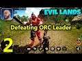 EVIL LANDS - DEFEATING ORC LEADER ANDROID / IOS GAMEPLAY - #2