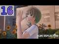 FINAL SUPPORTER - Let's Play 「 Blue Reflection 」 - 16